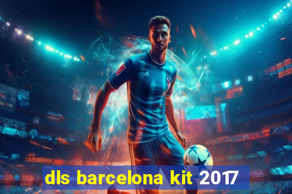 dls barcelona kit 2017